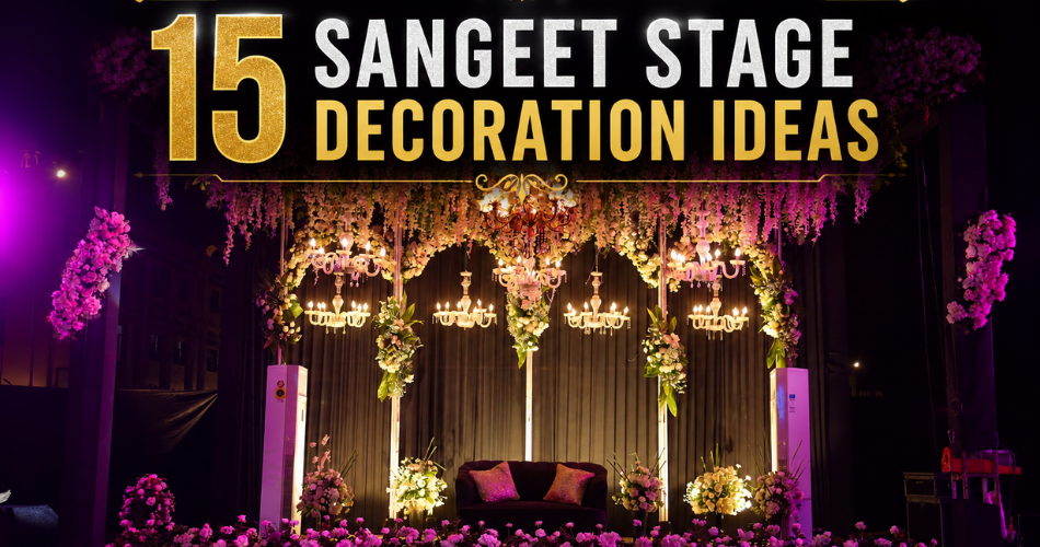 15 Sangeet Stage Decoration Ideas That Wow Every Guest at a Jaipur Palace Wedding